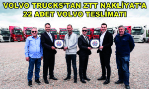 Volvo Trucks’tan ZTT Nakliyat’a  22 Adet Volvo Teslimatı